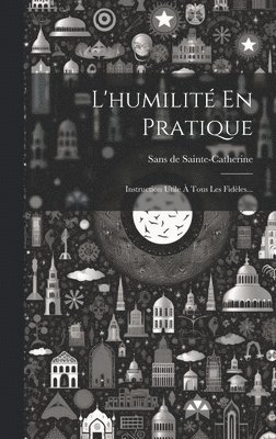 bokomslag L'humilit En Pratique