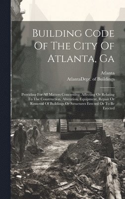 Building Code Of The City Of Atlanta, Ga 1