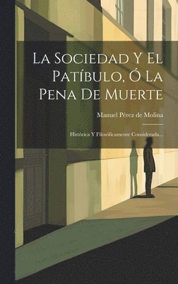 La Sociedad Y El Patbulo,  La Pena De Muerte 1