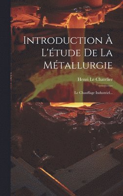 Introduction  L'tude De La Mtallurgie 1