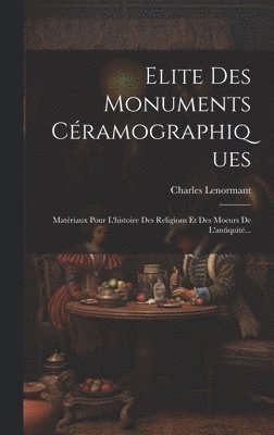 bokomslag Elite Des Monuments Cramographiques