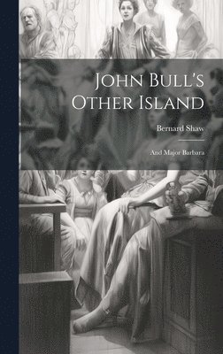 bokomslag John Bull's Other Island