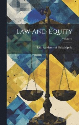 Law And Equity; Volume 1 1