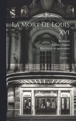 Mort De Louis Xvi