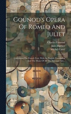 bokomslag Gounod's Opera Of Romeo And Juliet