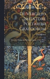 bokomslag De Vergilio Imitatore Poetarum Graecorum