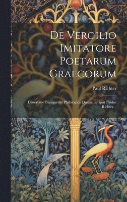 bokomslag De Vergilio Imitatore Poetarum Graecorum
