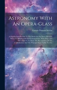 bokomslag Astronomy With An Opera-glass