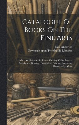 Catalogue Of Books On The Fine Arts 1