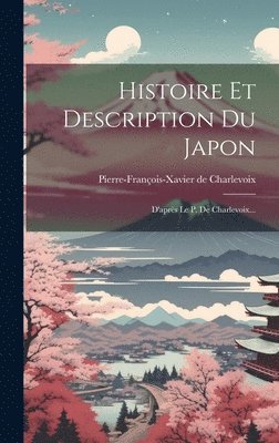 Histoire Et Description Du Japon 1