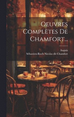 bokomslag Oeuvres Complètes De Chamfort...