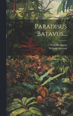 bokomslag Paradisus Batavus...