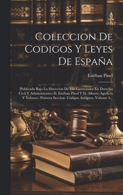 Coleccion De Codigos Y Leyes De Espaa 1