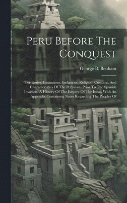 Peru Before The Conquest 1