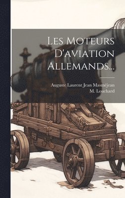 Les Moteurs D'aviation Allemands... 1