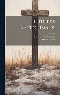 bokomslag Luthers Katechismus.