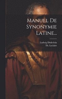 bokomslag Manuel De Synonymie Latine...