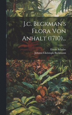 J.c. Beckman's Flora von Anhalt (1710)... 1