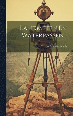 bokomslag Landmeten En Waterpassen...