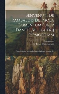 bokomslag Benvenuti De Rambaldis De Imola Comentum Super Dantis Aldigherij Comoediam