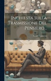 bokomslag Inchiesta Sulla Trasmissione Del Pensiero...