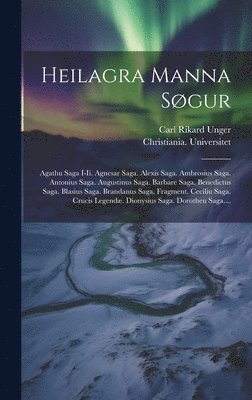 Carl Rikard Unger, Christiania Universitet - Heilagra Manna Søgur, Inbunden