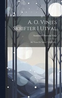 bokomslag A. O. Vinjes Skrifter I Utval
