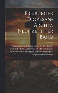 bokomslag Freiburger Dizesan-Archiv, neunzehnter Band