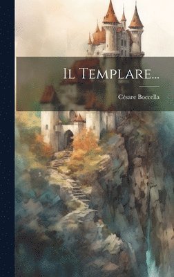 Césare Boccella - Templare..., Inbunden