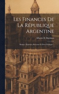 bokomslag Les Finances De La Rpublique Argentine