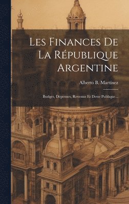 Les Finances De La Rpublique Argentine 1