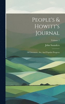 bokomslag People's & Howitt's Journal