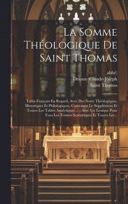 Saint Thomas (Aquinas), Drioux (Claude-Joseph, Abbé) - Somme Théologique De Saint Thomas, Inbunden