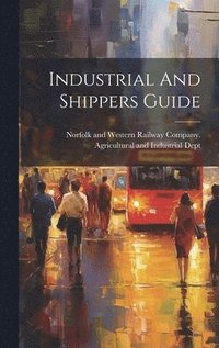 bokomslag Industrial And Shippers Guide