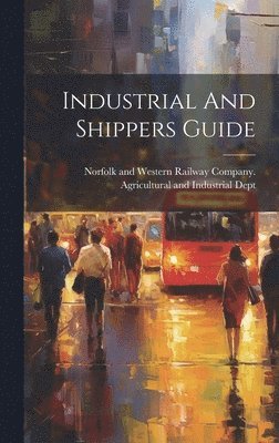 bokomslag Industrial And Shippers Guide