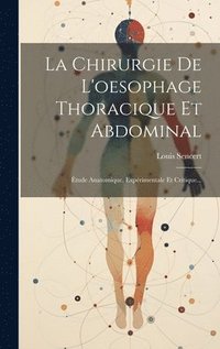 bokomslag La Chirurgie De L'oesophage Thoracique Et Abdominal