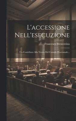 bokomslag L'accessione Nell'esecuzione