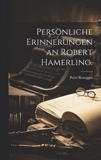 bokomslag Persnliche Erinnerungen an Robert Hamerling.