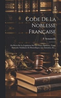 bokomslag Code De La Noblesse Franaise