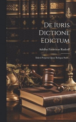 Adolfus Fridericus Rudorff - De Iuris Dictione Edictum, Inbunden