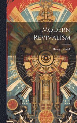 Modern Revivalism 1