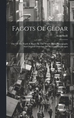 Fagots Of Cedar 1