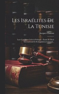 bokomslag Les Isralites De La Tunisie
