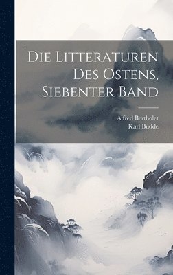 Die Litteraturen des Ostens, siebenter Band 1