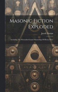 bokomslag Masonic Fiction Exploded