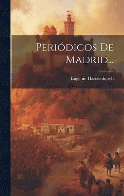 bokomslag Periódicos De Madrid...
