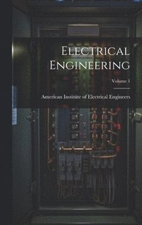 bokomslag Electrical Engineering; Volume 1