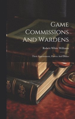 Game Commissions And Wardens 1