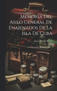 bokomslag Memoria Del Asilo General De Enajenados De La Isla De Cuba