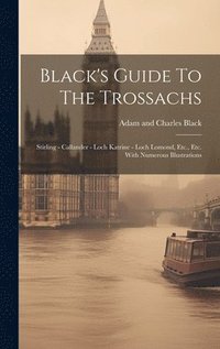 bokomslag Black's Guide To The Trossachs
